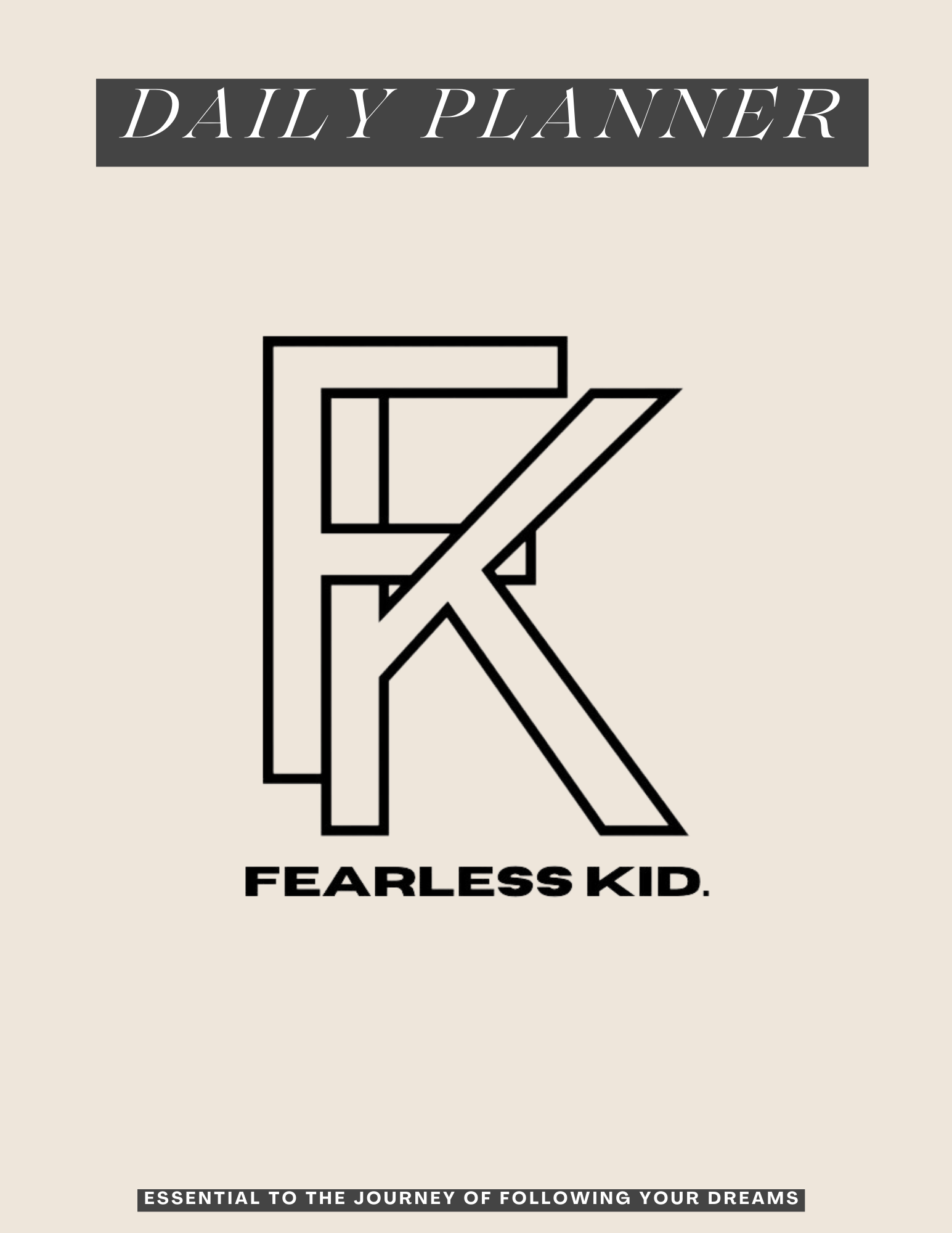 FEARLESS KID. Daily Planner